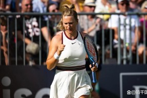 关于阿扎伦卡爆冷击败瑞士队，突破纪录引爆全场！的信息